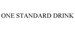 ONE STANDARD DRINK trademark