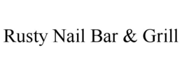 RUSTY NAIL BAR & GRILL trademark