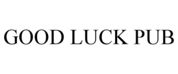 GOOD LUCK PUB trademark