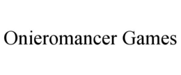 ONIEROMANCER GAMES trademark