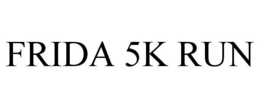 FRIDA 5K RUN trademark