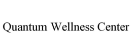 QUANTUM WELLNESS CENTER trademark