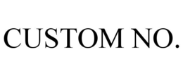 CUSTOM NO. trademark