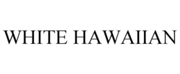 WHITE HAWAIIAN trademark