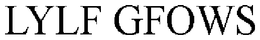LYLF GFOWS trademark