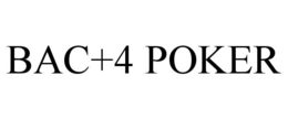 BAC+4 POKER trademark