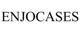 ENJOCASES trademark