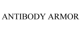 ANTIBODY ARMOR trademark