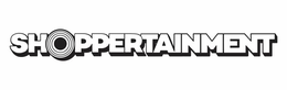 SHOPPERTAINMENT trademark
