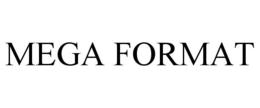 MEGA FORMAT trademark