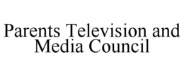 PARENTS TELEVISION AND MEDIA COUNCIL trademark