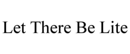 LET THERE BE LITE trademark