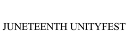 JUNETEENTH UNITYFEST trademark