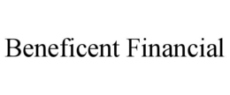 BENEFICENT FINANCIAL trademark