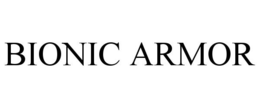 BIONIC ARMOR trademark