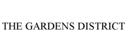 THE GARDENS DISTRICT trademark