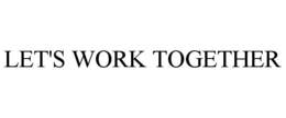 LET'S WORK TOGETHER trademark