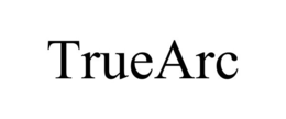 TRUEARC trademark