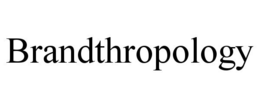 BRANDTHROPOLOGY trademark