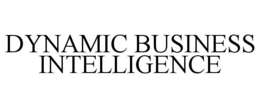 DYNAMIC BUSINESS INTELLIGENCE trademark