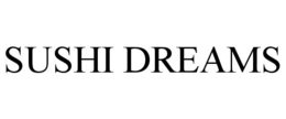 SUSHI DREAMS trademark