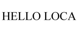 HELLO LOCA trademark