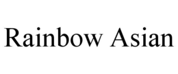 RAINBOW ASIAN trademark