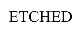 ETCHED trademark