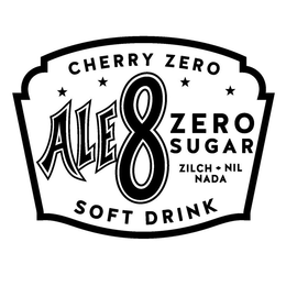 CHERRY ZERO ALE8 ZERO SUGAR ZILCH NIL NADA SOFT DRINK trademark