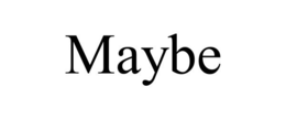 MAYBE trademark