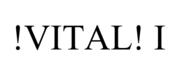 !VITAL! I trademark
