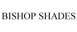 BISHOP SHADES trademark