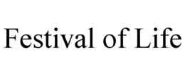 FESTIVAL OF LIFE trademark