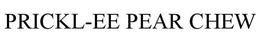 PRICKL-EE PEAR CHEW trademark