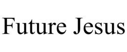 FUTURE JESUS trademark