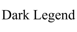 DARK LEGEND trademark