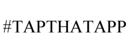 #TAPTHATAPP trademark
