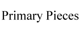 PRIMARY PIECES trademark