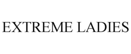 EXTREME LADIES trademark