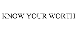 KNOW YOUR WORTH trademark