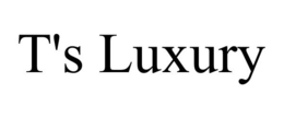 T'S LUXURY trademark