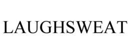 LAUGHSWEAT trademark