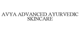 AVYA ADVANCED AYURVEDIC SKINCARE trademark