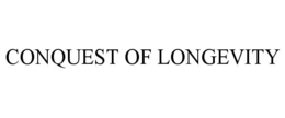 CONQUEST OF LONGEVITY trademark