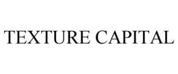 TEXTURE CAPITAL trademark