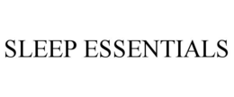 SLEEP ESSENTIALS trademark