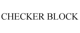 CHECKER BLOCK trademark