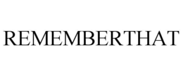 REMEMBERTHAT trademark