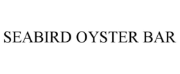 SEABIRD OYSTER BAR trademark
