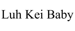 LUH KEI BABY trademark